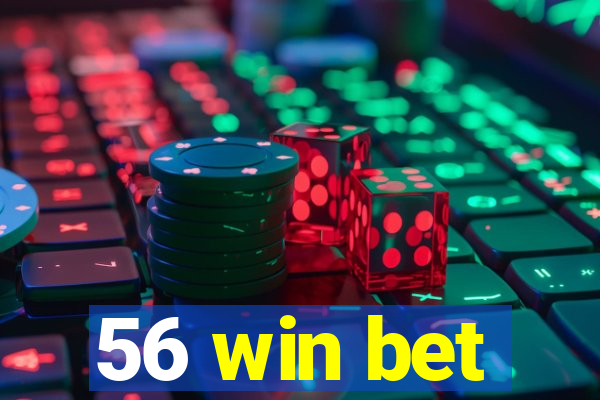 56 win bet